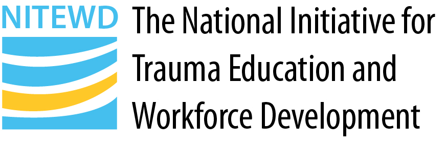 National Initiative for Trauma Education and Workforce Development